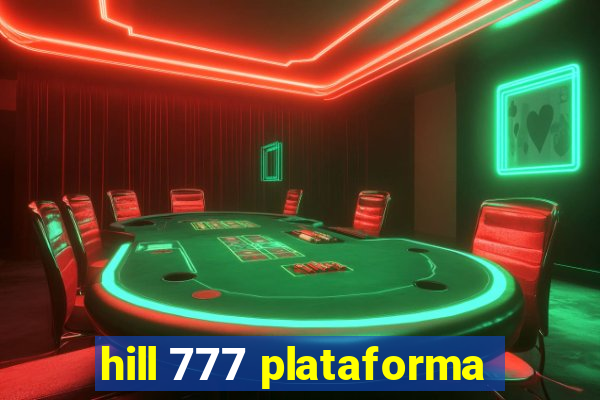 hill 777 plataforma